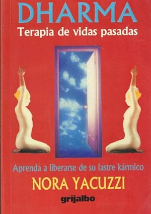 Imagen del vendedor de Dharma. Terapia de vidas pasadas. Aprenda a liberarse de su lastre krmico a la venta por Librera Cajn Desastre