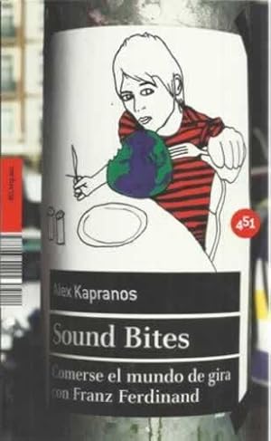 Seller image for Sound Bites. Comerse el mundo de gira con Franz Ferdinand for sale by Librera Cajn Desastre