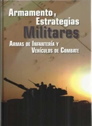 Imagen del vendedor de Armamento y estrategias militares. Armas de Infantera y Vehculos de Combate a la venta por Librera Cajn Desastre