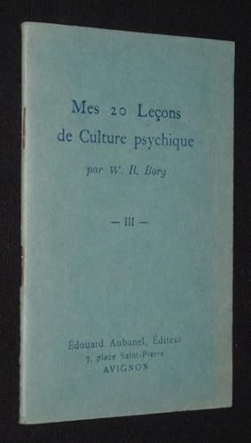 Image du vendeur pour Mes 20 leons de culture psychique, Vol. III mis en vente par Abraxas-libris