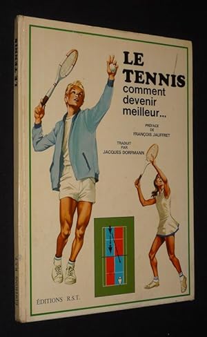 Imagen del vendedor de Le Tennis : comment devenir meilleur a la venta por Abraxas-libris