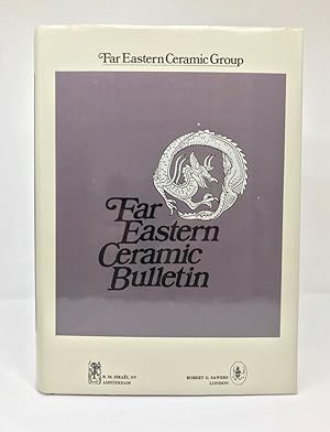 Far Eastern Ceramic Bulletin (Volume 1- 6, Serial Nos.1- 28).