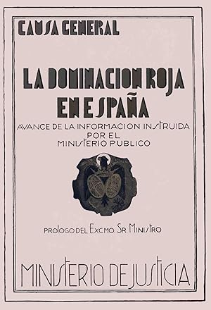 CAUSA GENERAL. LA DOMINACION ROJA EN ESPAÑA LOS CRIMENES DE LA SEGUNDA REPUBLICA