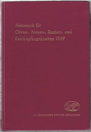 Bild des Verkufers fr Almanach fr Ohren-, Nasen-, Rachen- und Kehlkopfkrankheiten 1959. Gerhard Eigler, P. Falk, K. Fleischer, . . zum Verkauf von Ralf Bnschen