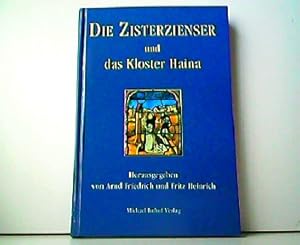 Image du vendeur pour Die Zisterzienser und das Kloster Haina. mis en vente par Antiquariat Kirchheim