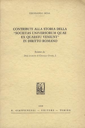 Contributo alla storia della "societas universorum quae ex quaestu veniunt" in diritto romano.