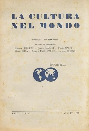 CULTURA (LA) nel mondo. Direttore: Leo Magnino. Anno II: n. 1 (maggio 1946), n. 2 (agosto 1946), ...