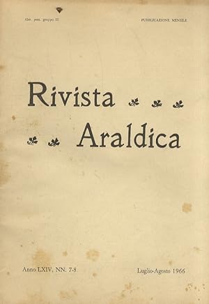 RIVISTA Araldica. Anno LXIV, 1966, nn.: 4 (aprile), 7-8 (luglio-agosto), 9 (settembre), 10 (ottob...
