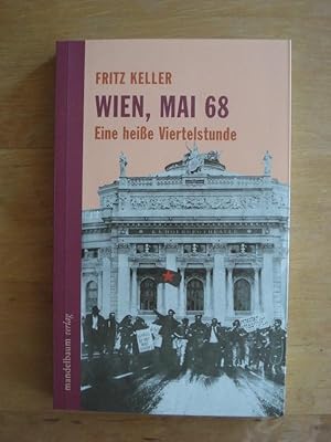 Bild des Verkufers fr Wien, Mai 68 - Eine heie Viertelstunde zum Verkauf von Antiquariat Birgit Gerl