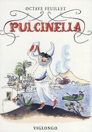 Vita di Pulcinella e sue numerose avventure