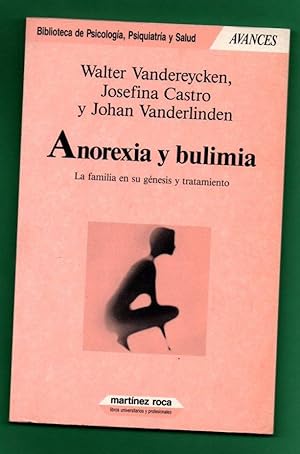 Imagen del vendedor de ANOREXIA Y BULIMIA : la familia en su gnesis y tratamiento. a la venta por Librera DANTE