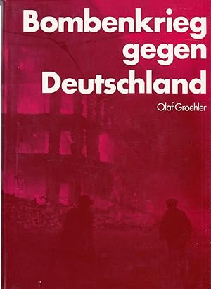 Bild des Verkufers fr Bombenkrieg gegen Deutschland zum Verkauf von Antiquariat Torsten Bernhardt eK