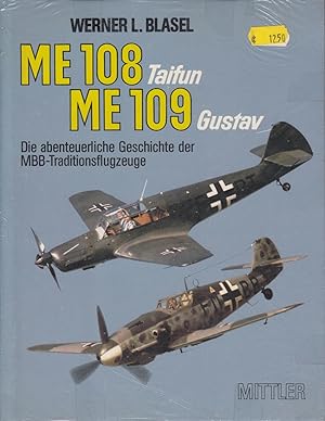 Immagine del venditore per Me 108 Taifun, Me 109 Gustav - Die abenteuerliche Geschichte der MBB-Traditionsflugzeuge venduto da Antiquariat Torsten Bernhardt eK