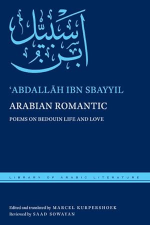 Imagen del vendedor de Arabian Romantic : Poems on Bedouin Life and Love a la venta por GreatBookPrices
