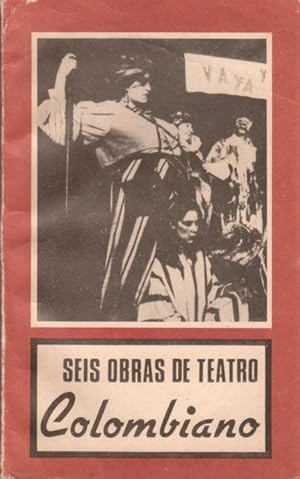 Seller image for Seis Obras De Teatro Colombiano for sale by Clausen Books, RMABA