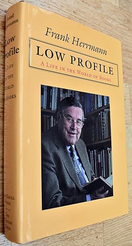 Seller image for Low Profile: A Life in the World of Books for sale by Dodman Books