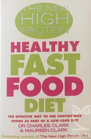 Seller image for The New High Protein Healthy Fast Food Diet for sale by LIBRERA SOLN