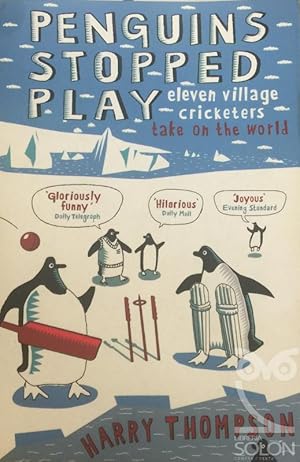 Penguins Stopped Play: Eleven Village Cricketers Take On The World