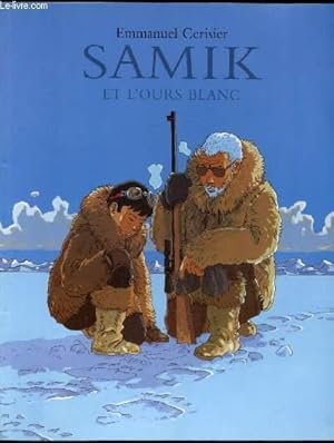 Image du vendeur pour Samik et l'ours blanc mis en vente par Le-Livre