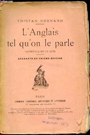 Image du vendeur pour L'anglais tel qu'on le parle - Veudeville en 1 acte - mis en vente par Le-Livre