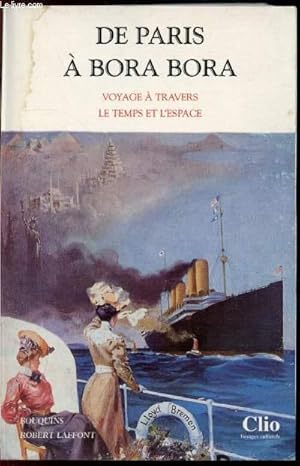 Bild des Verkufers fr De Paris  Bora Bora - Voyage  travers le temps et l'espace zum Verkauf von Le-Livre