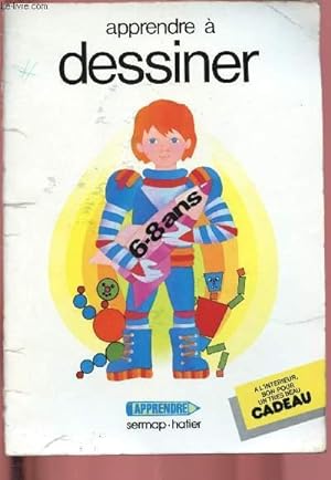Image du vendeur pour Apprendre a dessiner 6 ans - 8 ans mis en vente par Le-Livre