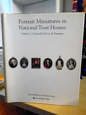 Seller image for Portrait Miniatures in National Trust Houses. Volume 2 (II, two): Cornwall, Devon and Somerset for sale by Dreadnought Books