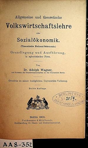 Allgemeine und theoretische Volkswirtschaftslehre oder Sozialökonomik (Theoretische National-Oeko...