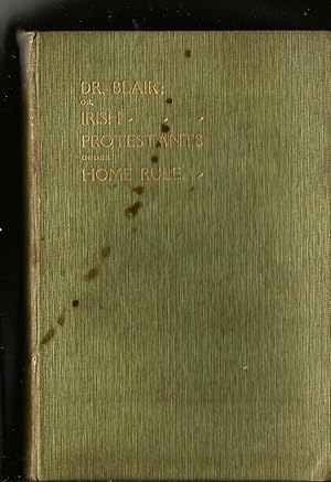 Imagen del vendedor de Dr. Blair ; or Irish Protestants Under Home Rule a la venta por Matilda Mary's Books