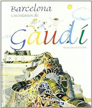 Imagen del vendedor de Gaud: barcelona tell us more about a la venta por Imosver