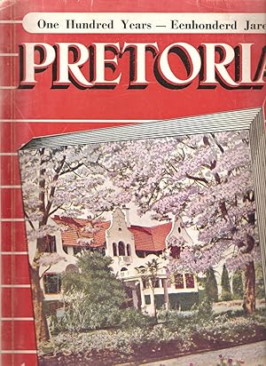 Image du vendeur pour Pretoria One Hundred Years / Eenhonderd Jare 1855 - 1955 mis en vente par Snookerybooks