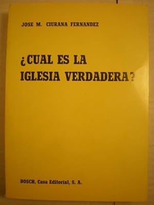 Cuál es la iglesia verdadera?