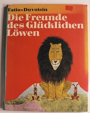 Seller image for Die Freunde des glcklichen Lwen for sale by Antiquariat UPP