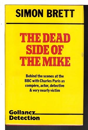 Image du vendeur pour THE DEAD SIDE OF THE MIKE. mis en vente par Bookfever, IOBA  (Volk & Iiams)