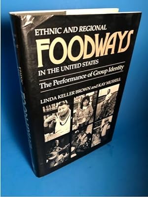 Seller image for ETHNIC AND REGIONAL FOODWAYS IN THE UNITED STATES: THE PERFORMANCE OF GROUP IDENTITY for sale by Abound Book Company