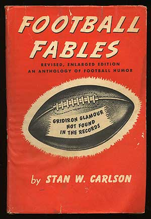 Bild des Verkufers fr Football Fables: Some Gridiron Glamour Not Found in the Records zum Verkauf von Between the Covers-Rare Books, Inc. ABAA