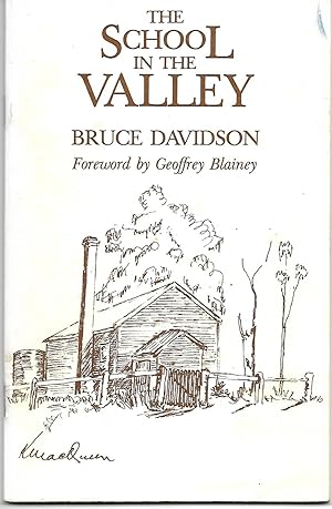 The School in the Valley. Foreword By Geoffrey Blainey