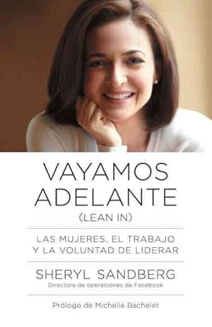 Bild des Verkufers fr Vayamos adelante : Las Mujeres, El Trabajo Y La Voluntad De Liderar -Language: spanish zum Verkauf von GreatBookPrices