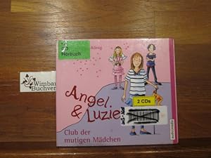 Seller image for Club der mutigen Mdchen: Angel & Luzie for sale by Antiquariat im Kaiserviertel | Wimbauer Buchversand