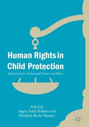 Bild des Verkufers fr Human Rights in Child Protection : Implications for Professional Practice and Policy zum Verkauf von AHA-BUCH GmbH