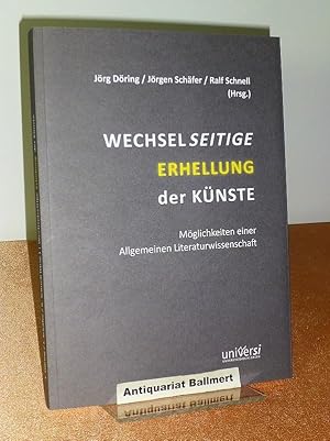 Bild des Verkufers fr Wechselseitige Erhellung der Knste. Mglichkeiten einer allgemeinen Literaturwissenschaft : Peter Gendolla zu Ehren. zum Verkauf von Antiquariat Ballmert