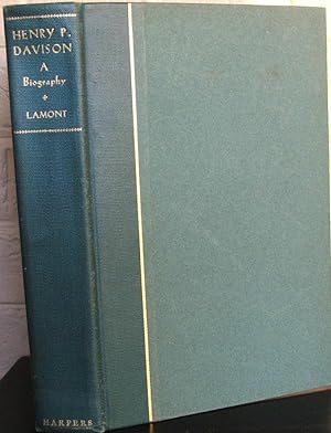 Henry P. Davison: The Record of a Useful Life [SIGNED]
