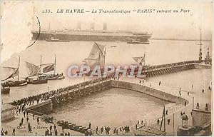 Carte Postale Ancienne Le Havre Le Transatlantique Paris entrant au Port Bateau