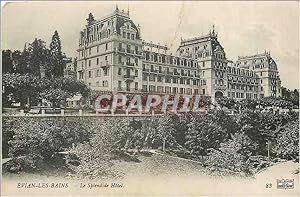 Carte Postale Ancienne Evian les Bains Le Splendide Hôtel