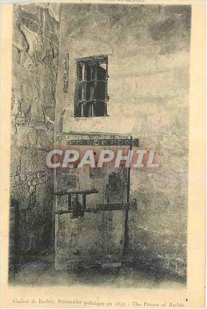 Seller image for Carte Postale Ancienne Cachot de Barbes Prisonnier politique en 1812 The Prison of Barbes for sale by CPAPHIL