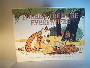 Theres Treasure Everywhere: A new Calvin and Hobbes Collection by Bill Watterson.