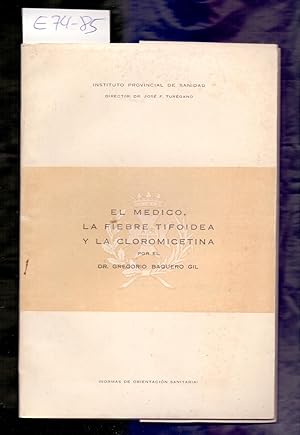 Seller image for EL MEDICO, LA FIEBRE TIFOIDEA Y LA CLOROMICETINA for sale by Libreria 7 Soles