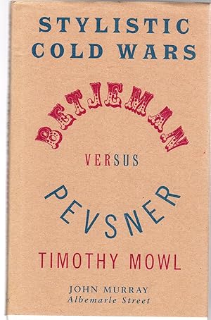 Stylistic Cold Wars : Betjeman Versus Pevsner