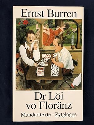 Bild des Verkufers fr Dr Li vo Flornz. Mundarttexte. zum Verkauf von Libretto Antiquariat & mundart.ch