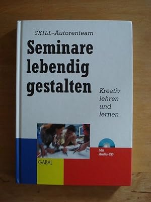 Seller image for Seminare lebendig gestalten - Kreativ lehren und lernen for sale by Antiquariat Birgit Gerl